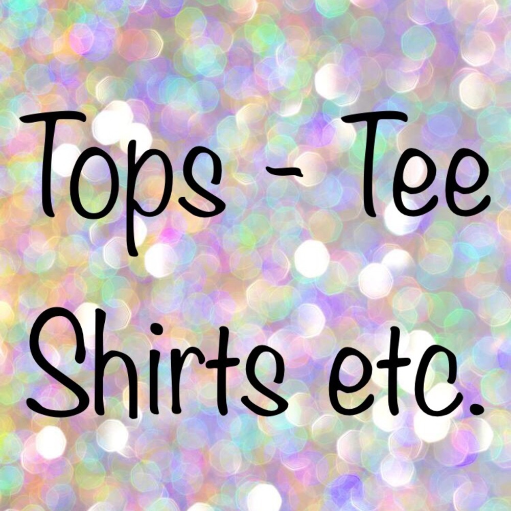 Tops and Tee Shirts